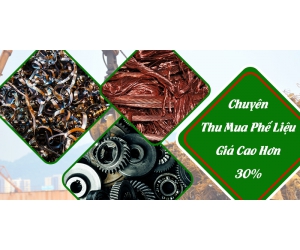 Công ty thu mua phế liệu giá cao Phan Thiết